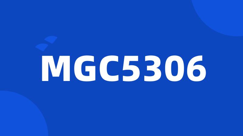 MGC5306