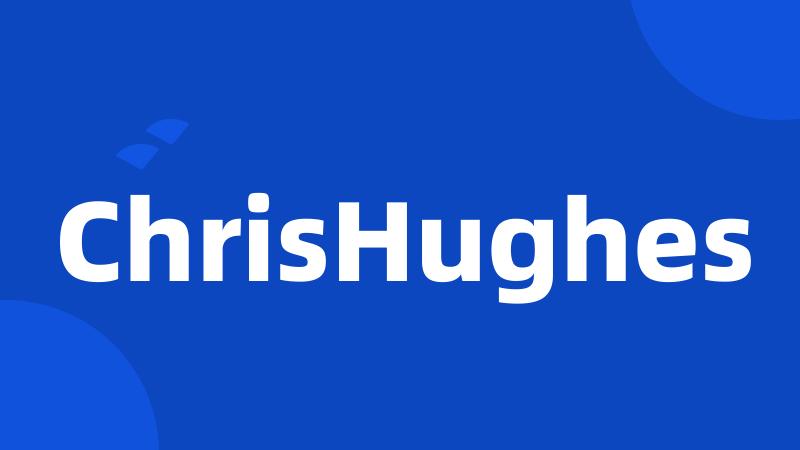 ChrisHughes