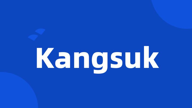 Kangsuk