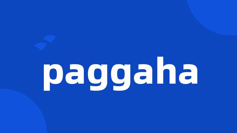 paggaha