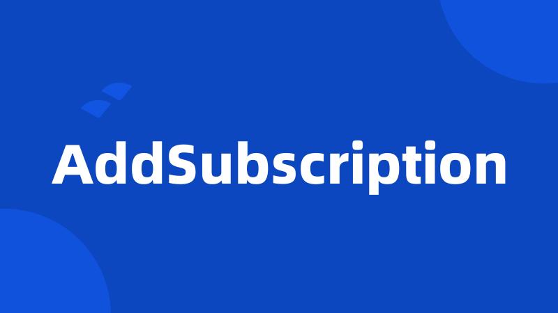 AddSubscription