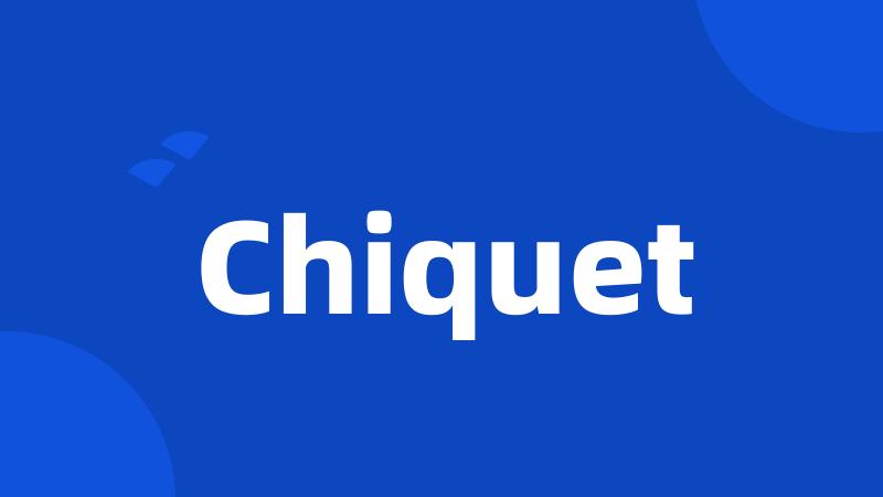 Chiquet