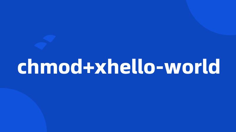 chmod+xhello-world