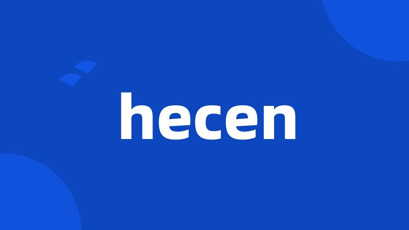 hecen