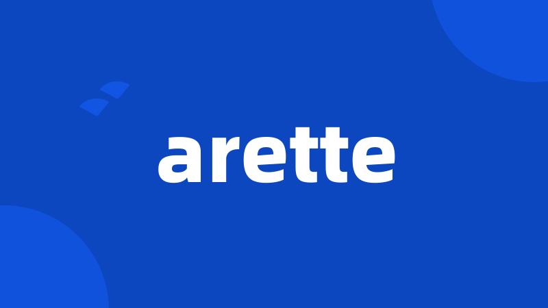 arette