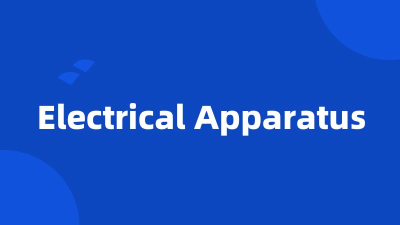 Electrical Apparatus