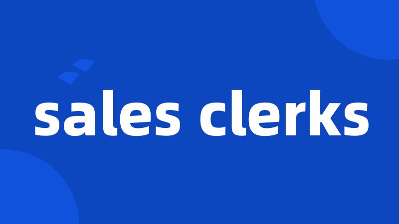 sales clerks