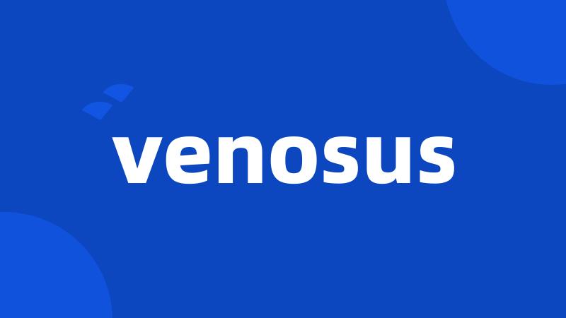 venosus