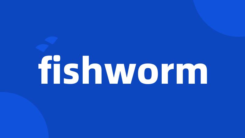 fishworm