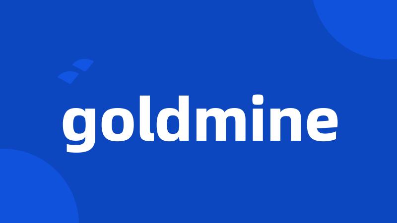 goldmine