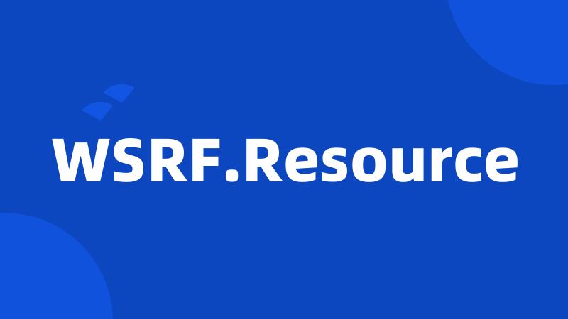 WSRF.Resource