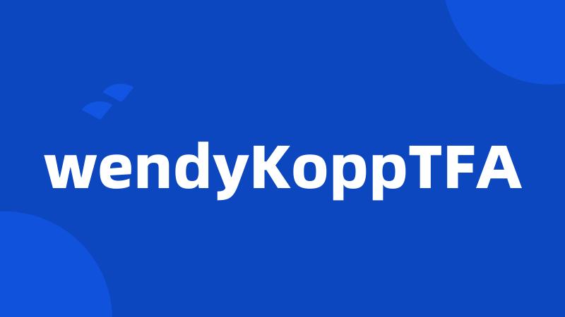 wendyKoppTFA