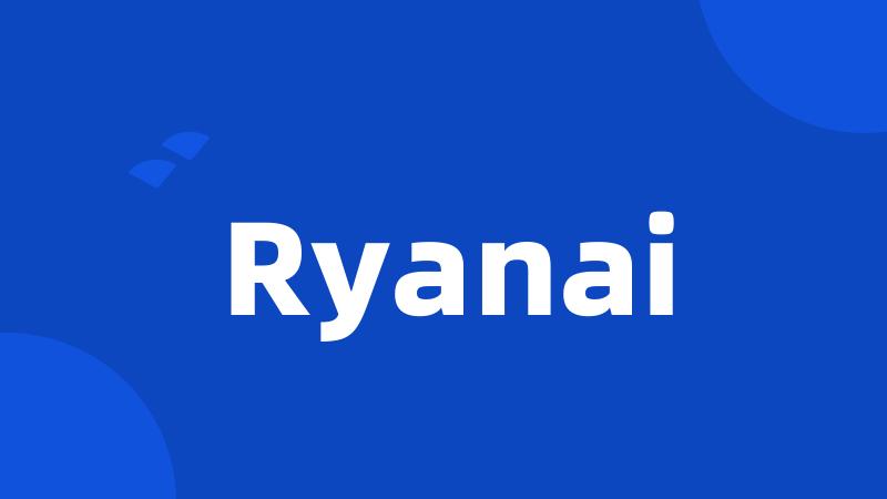 Ryanai