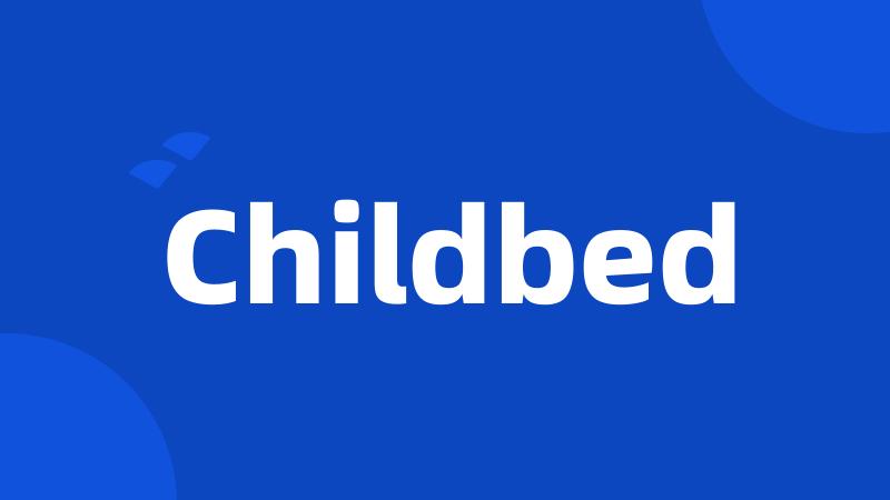 Childbed