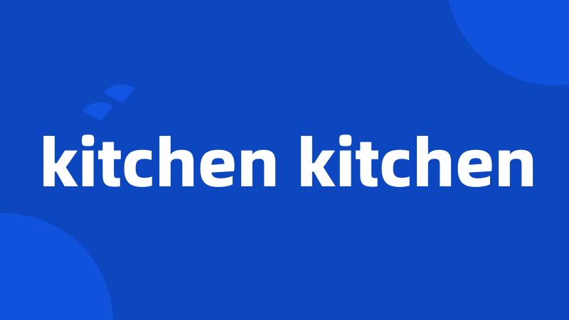 kitchen kitchen