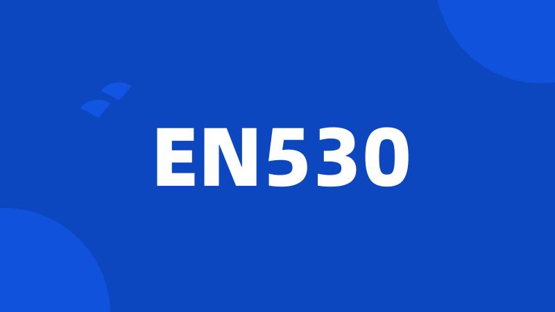 EN530