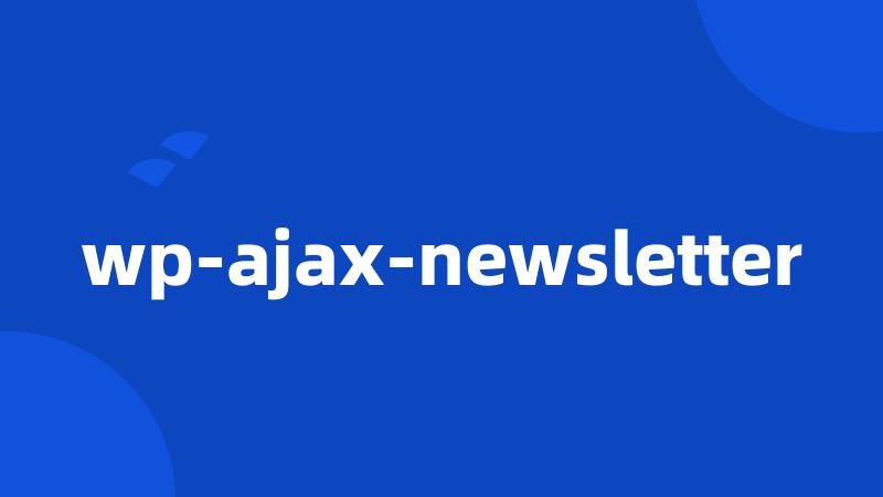 wp-ajax-newsletter