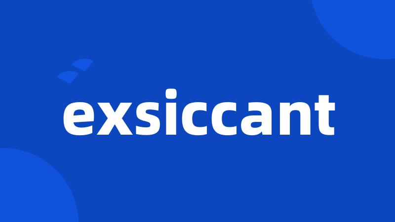 exsiccant