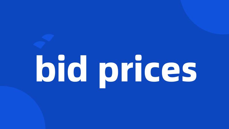 bid prices