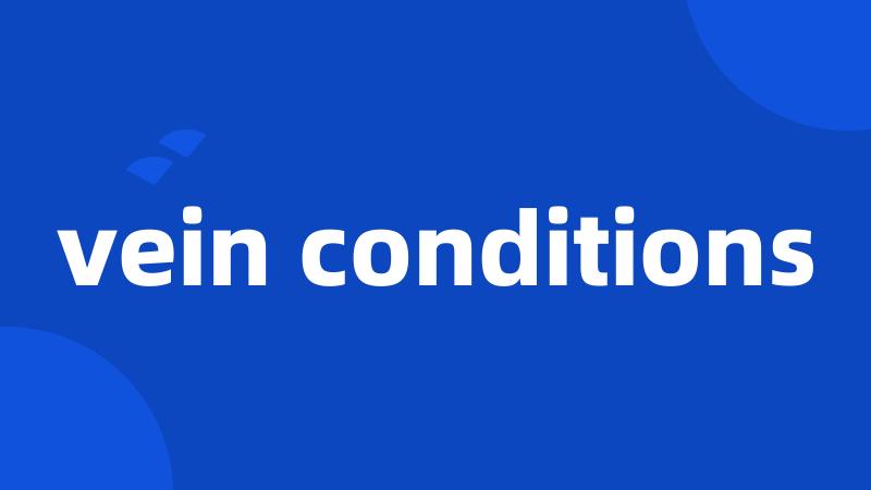 vein conditions