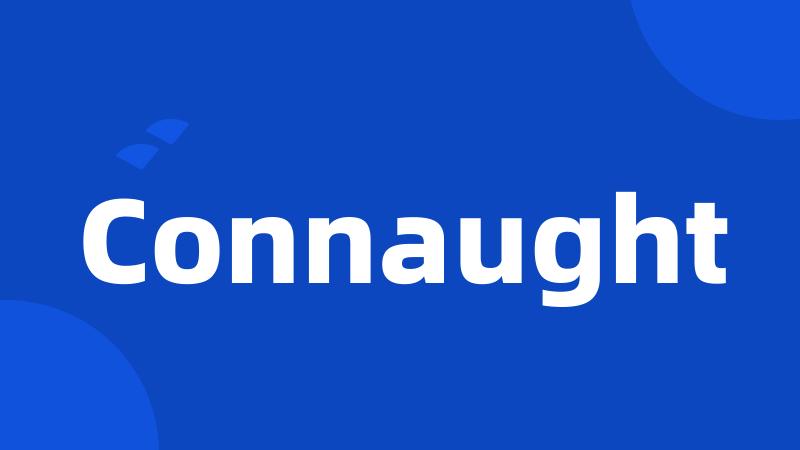 Connaught