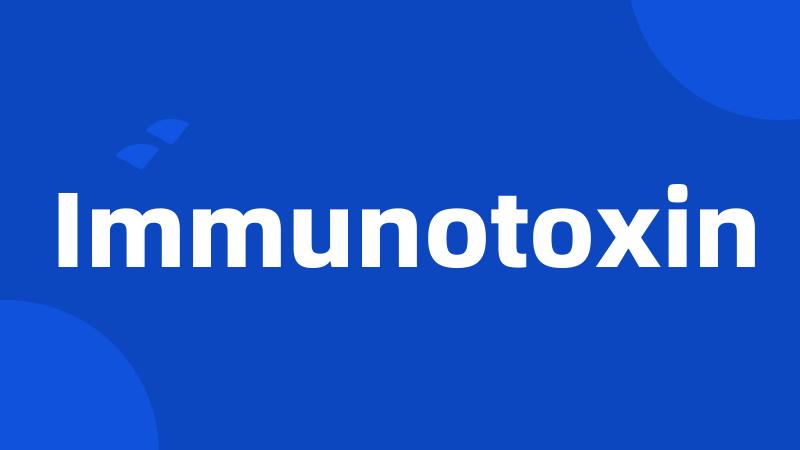 Immunotoxin