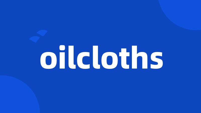 oilcloths