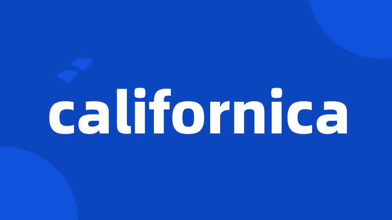 californica