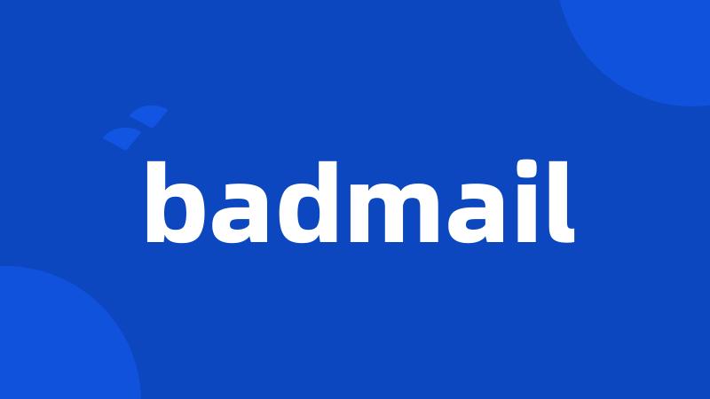 badmail