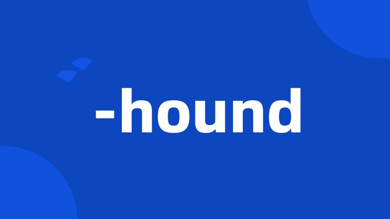 -hound