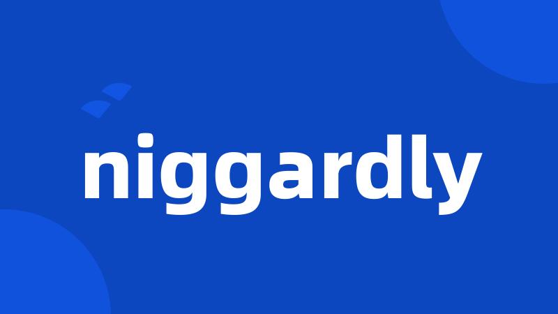 niggardly