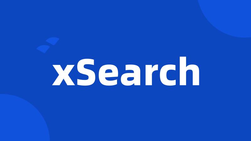 xSearch