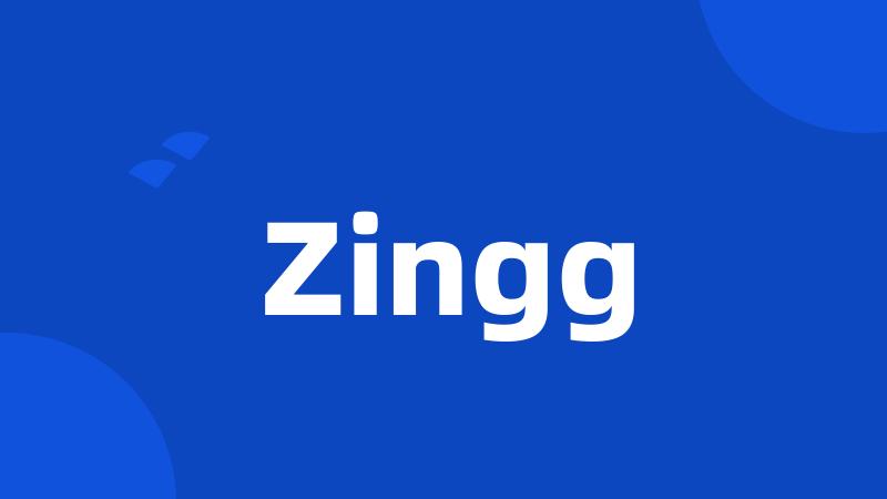 Zingg