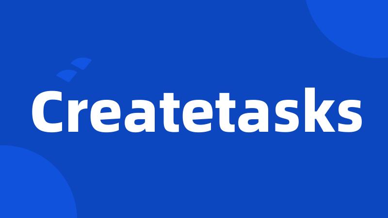 Createtasks