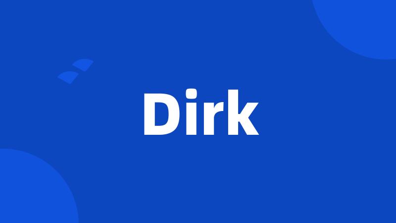 Dirk