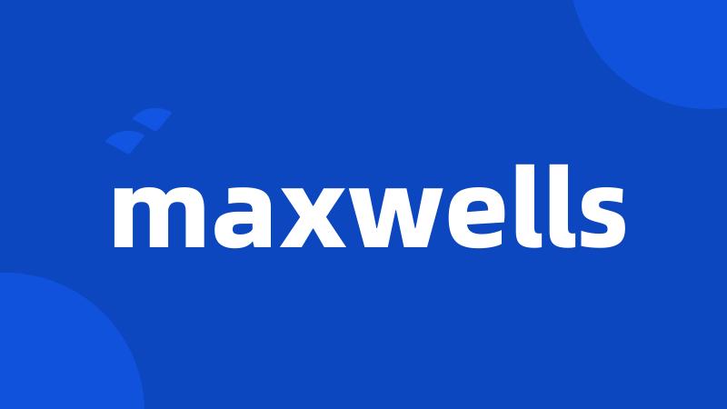 maxwells