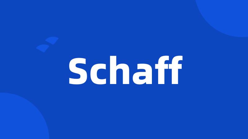 Schaff