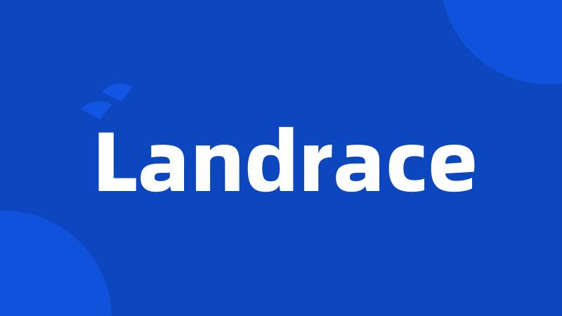 Landrace