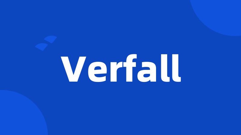 Verfall