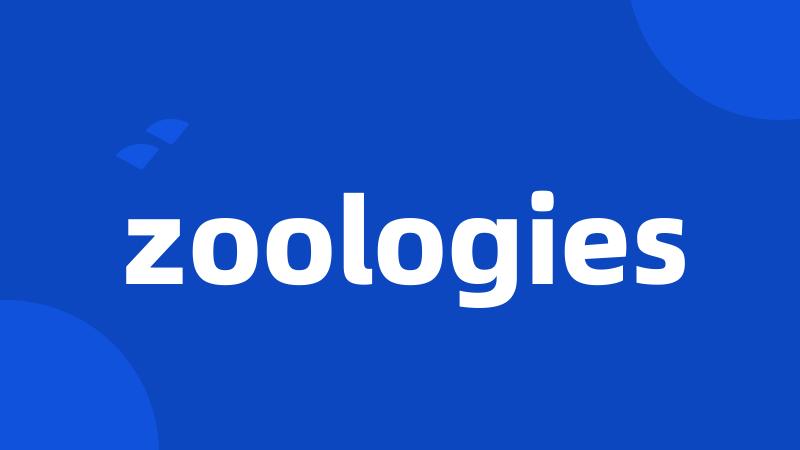 zoologies