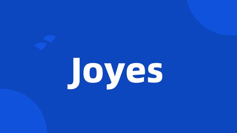 Joyes