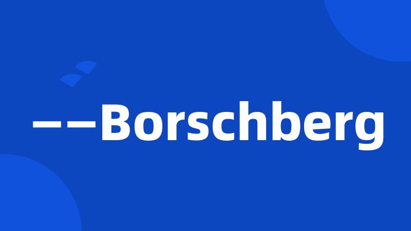 ——Borschberg