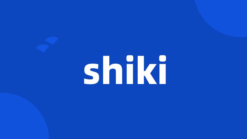 shiki