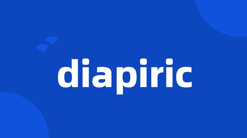 diapiric