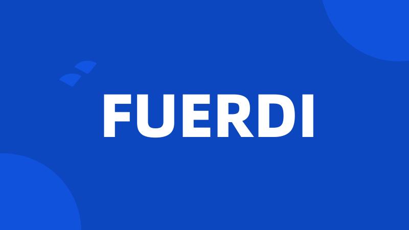 FUERDI