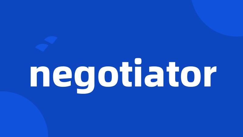 negotiator