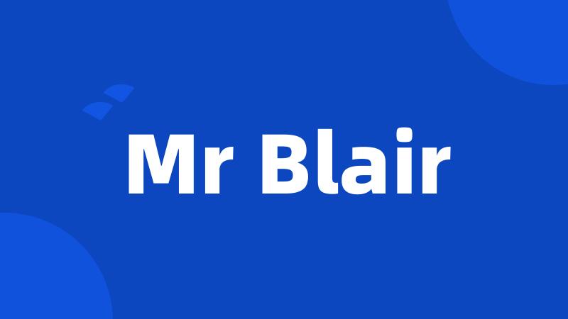 Mr Blair