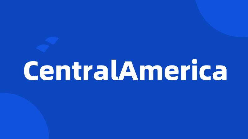 CentralAmerica