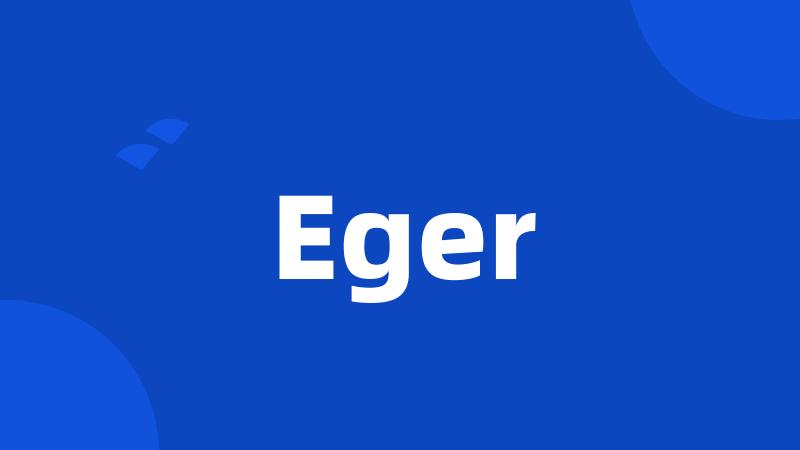 Eger