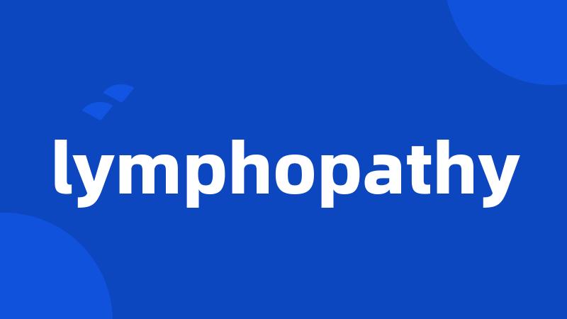 lymphopathy